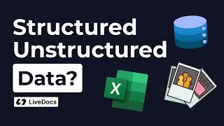 Livedocs University: Structured & Unstructured Data