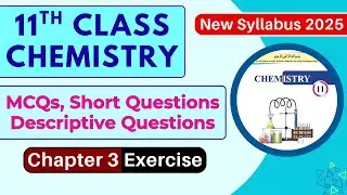 Chapter 3 Exercise | MCQs, Short Questions | Chemical Bonding | 11th Class Chemistry | New Book 2025