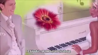 Rómeó és Szilvia - Gyere Babám
