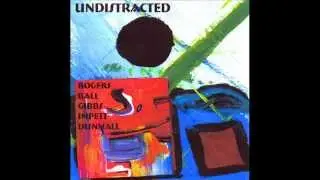 ROGERS / BALL / GIBBS / IMPETT / DUNMALL - UNDISTRACTED  (DLE040)