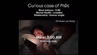 Curious case of PhD Students 
