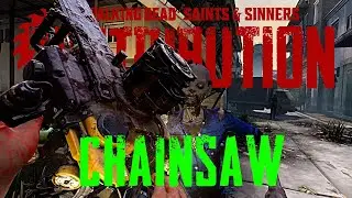 Chainsaw Deep Dive in Retribution - The Walking Dead: Saints & Sinners Chapter 2: Retribution