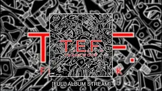 T.E.F. - Framework [Full Album Stream]