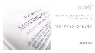 Music for a Contemplative Church- Morning Prayer: Benedictus