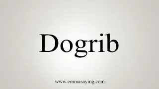 How To Say Dogrib