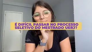É difícil passar no processo seletivo do mestrado UERJ?