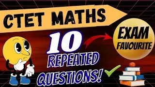 ctet maths exam 2026 | ctet maths | ctet maths important  questions | ctet maths all topics complete
