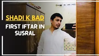 All New! Experience My First Iftar in Susral! #MonthOfRamadan