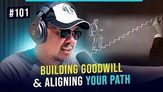 101. Goodwill in Action: How to Build Stronger Bonds