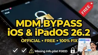 MDM BYPASS iOS & iPadOS 26.2 OFFICIAL | FREE 100% FIX Missing Info.plist | WINDOWS OS USER