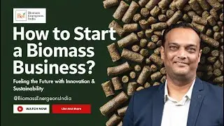 How to Start a Biomass Business in 2025 | Step-by-Step Beginner Guide
