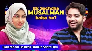 Ek sachcha Musalman kaisa ho? | Short Film