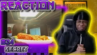 THAT BEAT DROP WAS DIRTY🤢🤮 | M24 - Secret [REACTION]