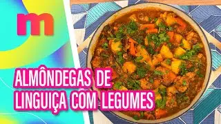 Saborosas ALMÔNDEGAS DE LINGUIÇA COM LEGUMES - Mulheres (04/11/2024)