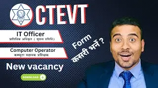 CTEVT Vacancy 2081 | IT Officer | Computer Operator | How To Apply