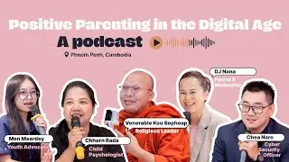 🎙 Podcast | Positive Parenting in the Digital Age