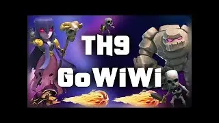 GoWiWi TH9 Attack Strategy 2017