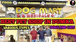 Best Pet Shop In DUMKA. Quality Puppies and Cats Are there.. and Many More...