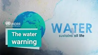 Необходимо поставить водные ресурсы в центр мер по борьбе с изменением климата | UNDRR