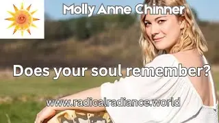 Does your Soul Remember?  A grounded reflection from within the field of Radical Radiance.