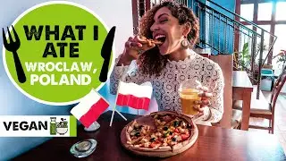 VEGAN IN WROCLAW POLAND | What I Ate
