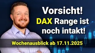 DAX bleibt in Range und diese Szenarien ergeben sich daraus! | DAX Wochenausblick ab 17.11.2025