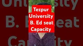 Tezpur University B. Ed #reelsfeed