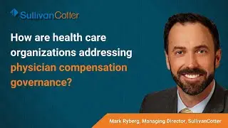 How are health care organizations addressing physician compensation governance?