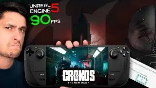 ЧТО?! 90 FPS на Unreal Engine 5? CRONOS на Steam Deck!