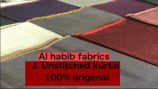 J. Unstitched jents kurtai 100% origenal/Al habib fabrics/ The house of brands.