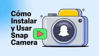 C&oacute;mo Instalar y Usar Snap Camera en 2024 🚀