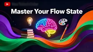Unlock Your Brain: The Science of Flow State Learning