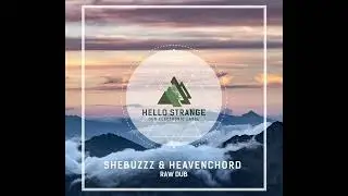 Shebuzzz & Heavenchord - Forgotten Dub