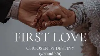 First love choosen by Destiny ~ | Chap  1 | Desi Edition - English version | (18+)  #fiction #story