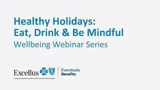 Healthy Holidays: Eat, Drink & Be Mindfu