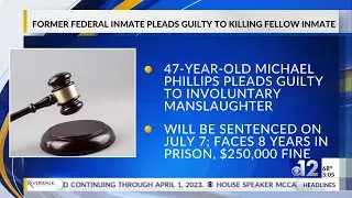 Former federal inmate pleads guilty to killing another inmate during fight