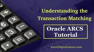 ARCS Understanding the Transaction Matching | Oracle ARCS TM Engine | Oracle ARCS Consulting | ARCS