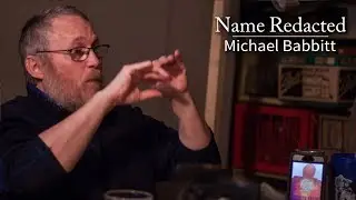 Director Michael Babbitt - Name Redacted