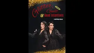 Glitter, guilt and Good Intentions - A Self- Help Comedy Cabaret - The Trailer