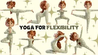 Yoga for Flexibility | Yoga for Children | Yoga for Health | Yoga Poses for a Beautiful Body