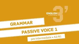 Pre-Intermediate Grammar: Passive voice 1 (A2/B1)