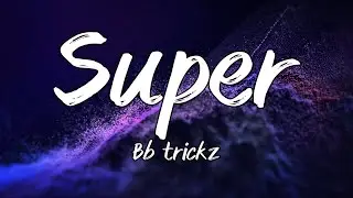 Bb trickz - Super (Instrumental)