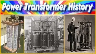 History of Power Transformers | Power Transformers History | Who Invented Power Transformer ?