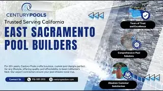 Pool Builders East Sacramento - Century Pools