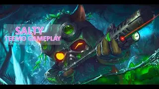 SALTY TEEMO MONTAGES