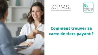 Comment trouver sa carte de tiers payant ?