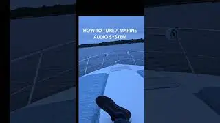 THIS IS HOW YOU TUNE BOAT AUDIO SYSTEM #MARINEAUDIO #CARAUDIO #WATER #ELECTRONICS