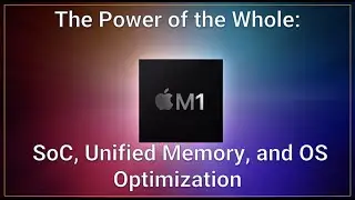 Apple M1 chip? The Power of the Whole: SoC, Unified Memory, and OS Optimization