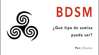 BDSM - &iquest;Qu&eacute; tipo de sumisa puedo ser?