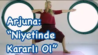 SerraTV: Arjuna “Niyetinde kararlı ol”